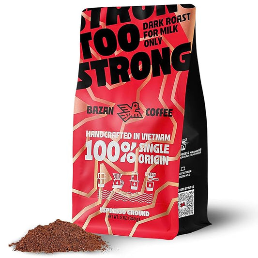 BAZAN COFFEE Too Strong Vietnamese Robusta Ground Coffee - Dark Roast High Caffeine - Bold Espresso Flavor Low Acidity - 12oz Bag